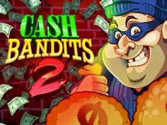 Cash Bandits 2 Online Slot Machine